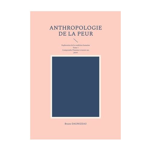 Anthropologie De La Peur