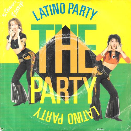 Latino Party : The Party (Radio Edit & Singalong Mix) [Vinyle 45 Tours 7"] 1990