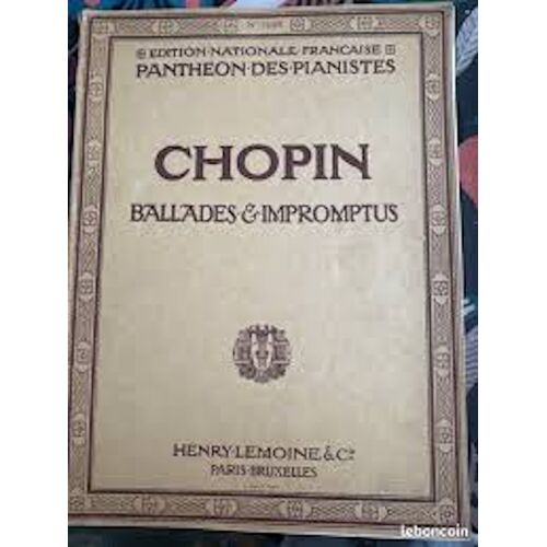 Chopin Ballades Et Impromptus Lemoine