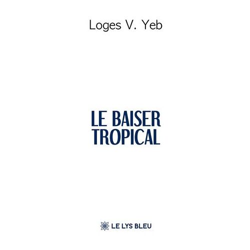 Le Baiser Tropical