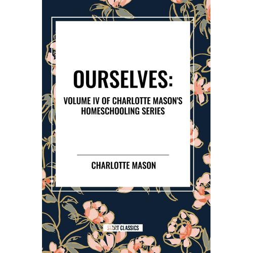 Ourselves, Of Charlotte Mason's Homeschooling Series