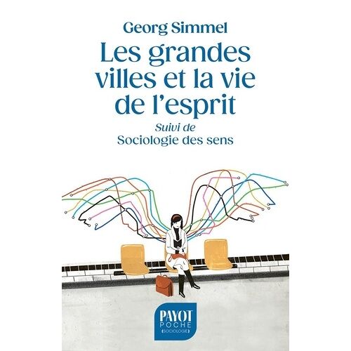 Les Grandes Villes Et La Vie De L'esprit - Suivi De Sociologie Des Sens