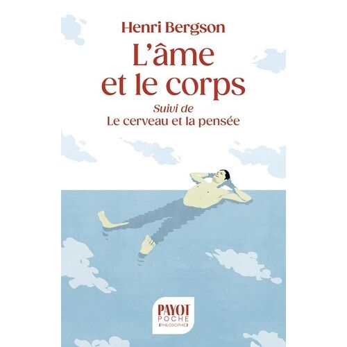 L'âme Et Le Corps - Suivi De Le Cerveau Et La Pensée