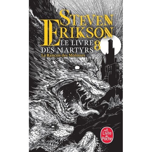 Le Livre Des Martyrs - Tome 8 - La Rançon Des Molosses