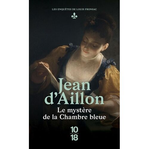 Les Enquêtes De Louis Fronsac - Le Mystère De La Chambre Bleue