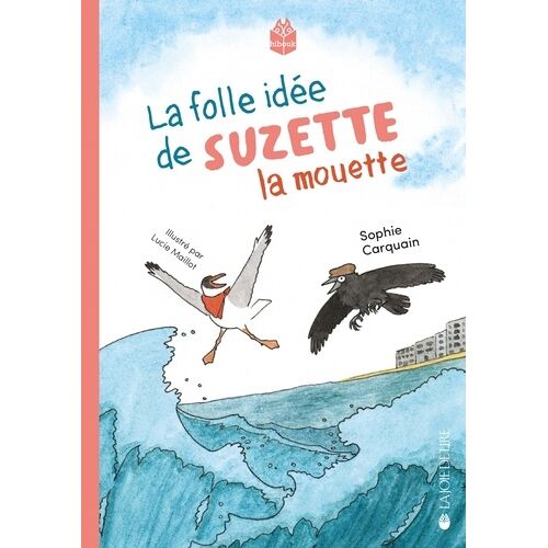 La Folle Idée De Suzette La Mouette