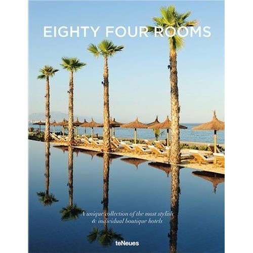 Eighty Four Rooms - A Unique Collection Of The Most Stylish & Individual Boutique Hotels
