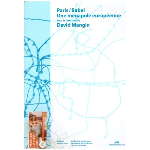 Livre : Paris/Babel Une Mégapole Européenne Sous La Direction De David Mangin
