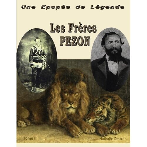 Une Épopée De Légende - Les Frères Pezon
