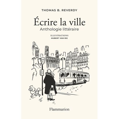 Ecrire La Ville - Anthologie Littéraire