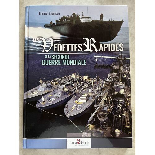 Les Vedettes Rapides De La Seconde Guerre Mondiale Edition Caraktere