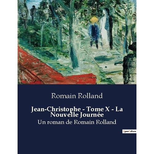 Jean-Christophe - Tome 10 - La Fin Du Voyage - Volume 3, La Nouvelle Journée