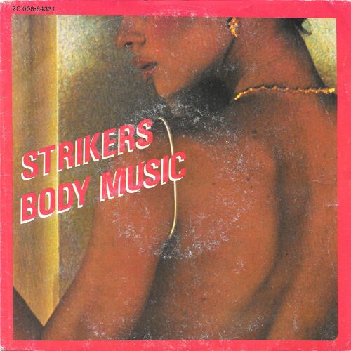 The Strikers : Body Music (Vocal & Instrumental) [Vinyle 45 Tours 7"] 1981