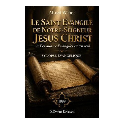 Le Saint Evangile De Notre-Seigneur Jesus Christ