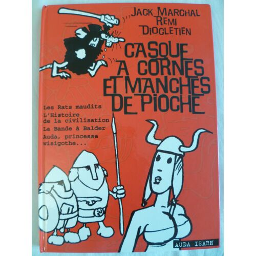 Casque À Cornes Et Manches De Pioche Par Jack Marchal, Rémi & Dioclétien - Auda Isarn Juin 2007