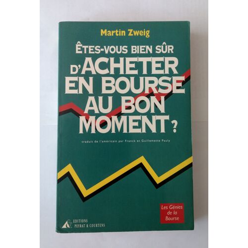 Etes-Vous Bien Sûr D'Acheter En Bourse  Au Bon Moment ?