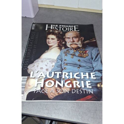 Le Figaro Histoire - L'Autriche Hongrie Face À Son Destin - 2017