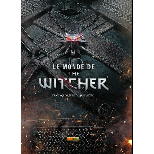 Le Monde De The Witcher - L'encyclopédie Du Jeu Vidéo