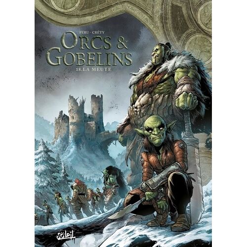 Terres D'arran : Orcs & Gobelins - Tome 18 - La Meute