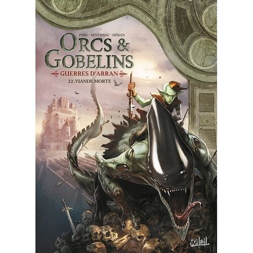 Terres D'arran : Orcs & Gobelins - Tome 22 - Viande Morte - Guerres D'arran