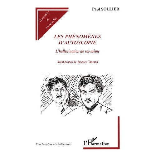 Les Phénomènes D'autoscopie - L'hallucination De Soi-Même
