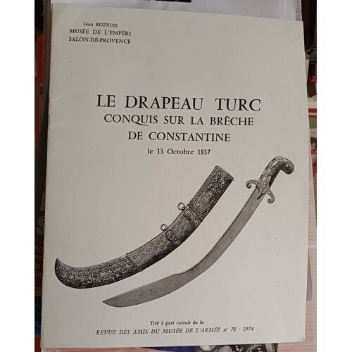 Jean Brunon Le Drapeau Turc Conquis Sur La Breche De Constantine 1837 Algerie