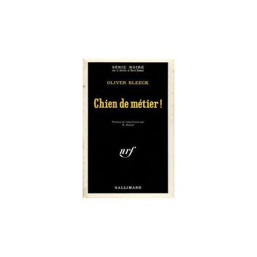 Chien De Métier! - Oliver Bleeck (Série Noire, 1970)