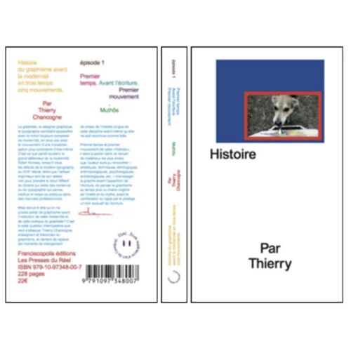 Thierry Chancogne – Histoire Du Graphisme Avant La Modernité En Trois Temps Et Cinq Mouvements –