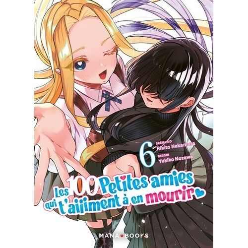 100 Petites Amies Qui T'aiiiment À En Mourir (Les) - Tome 6