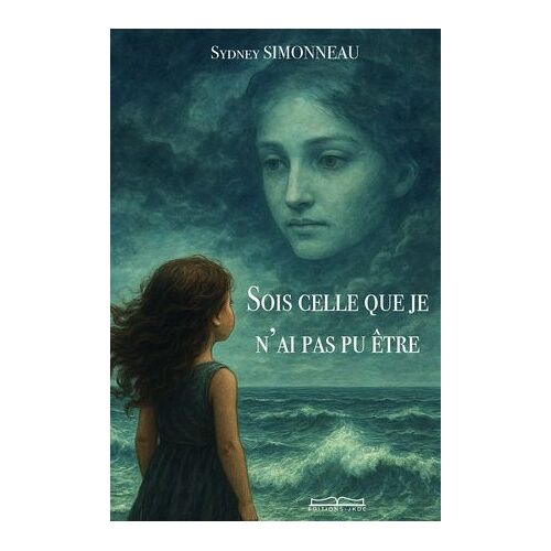 Sois Celle Que Je N'ai Pas Pu Être