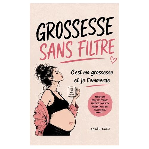 Grossesse Sans Filtre