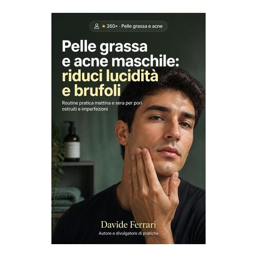 Pelle Grassa E Acne Maschile