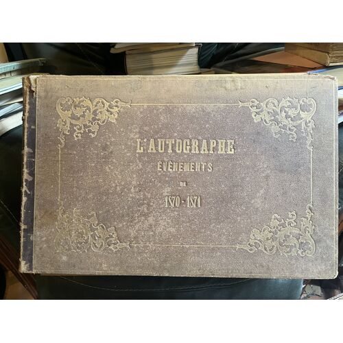 Volume L'Autographe Evenements De 1870-1871 Paris 1872 2e Série A. Karr