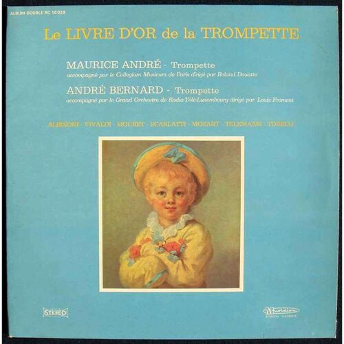 Maurice André, André Bernard, Roland Douatte ‎– Le Livre D'Or De La Trompette