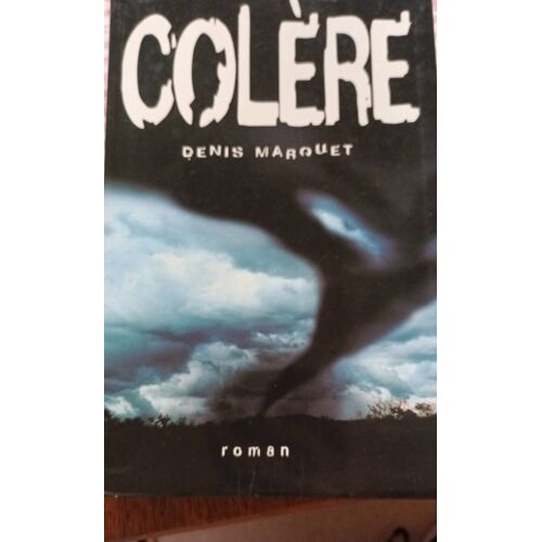 Roman Denis Marquet "Colère"