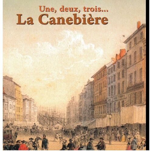 Une , Deux, Trois La Canebière