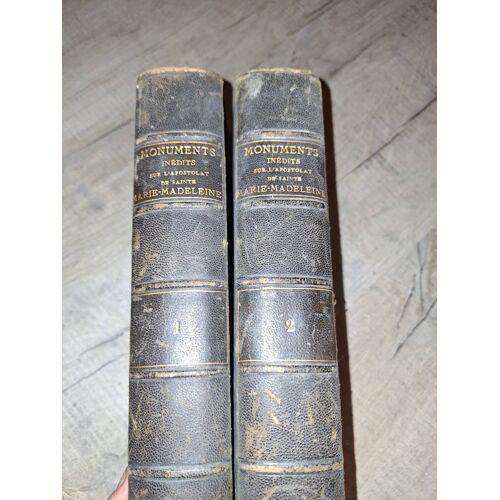 Monuments Inédits Sur L'Apostolat De Sainte Marie-Madeleine En Provence (2 Tomes Complets - 1865)