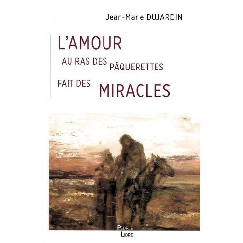 L'amour Au Ras Des Pâquerettes Fait Des Miracles
