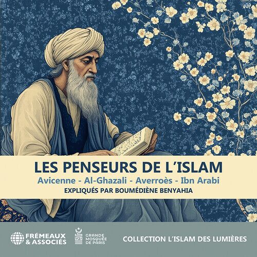 Les Penseurs De L'islam - Avicenne: Al-Ghazali: