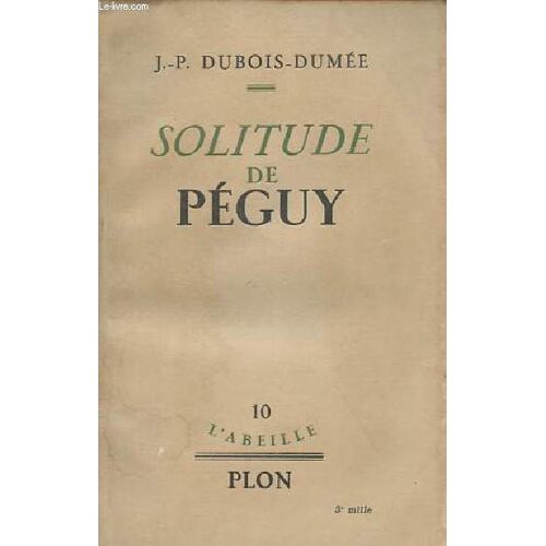 Solitude De Péguy - Collection L Abeille N°10.