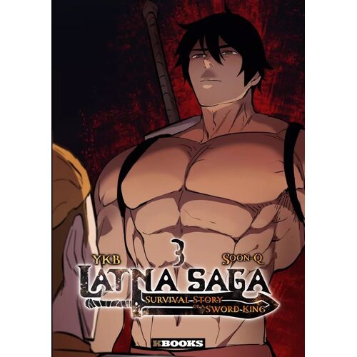 Latna Saga - Survival Of A Sword King - Tome 3