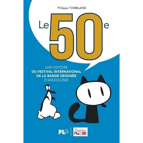 Le 50ème, Une Odyssée Du Festival International De La Bande Dessinée D'angoulême