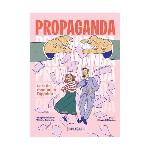 Propaganda, L'art De Manipuler L'opinion