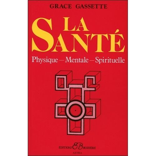 La Santé - Physique, Mentale, Spirituelle