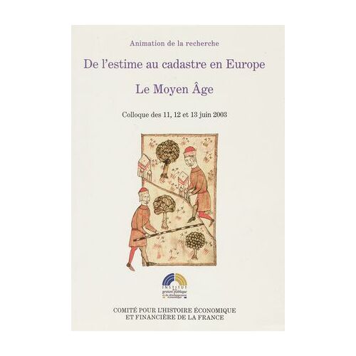 De L'estime Au Cadastre En Europe. Le Moyen Âge