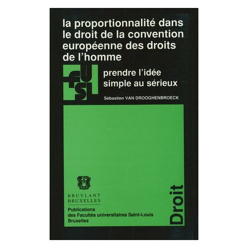 La Proportionnalité Dans Le Droit De La Convention Européenne Des Droits De L'homme