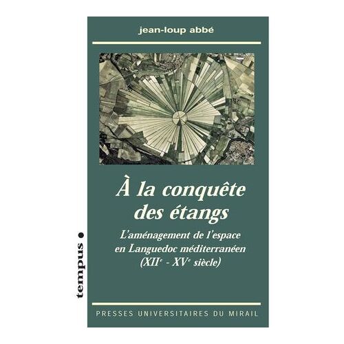 À La Conquête Des Étangs
