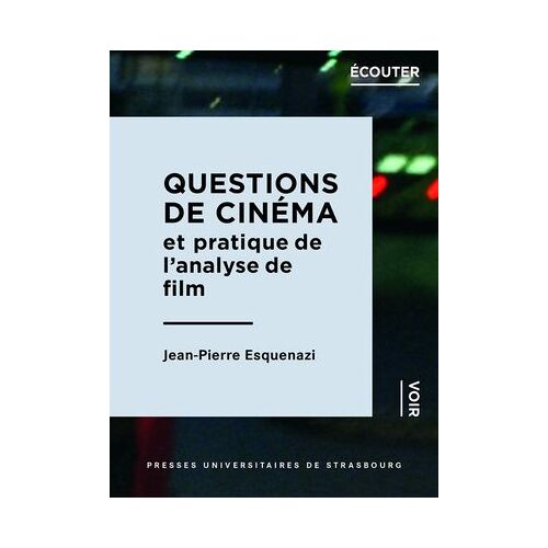 Questions De Cinéma Et Pratique De L'analyse De Film
