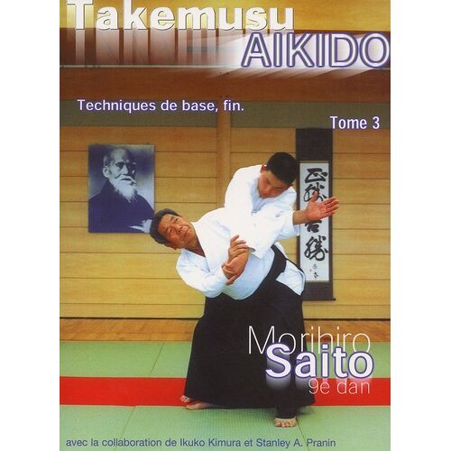 Takemusu Aikido - Tome 3, Techniques De Base, Fin