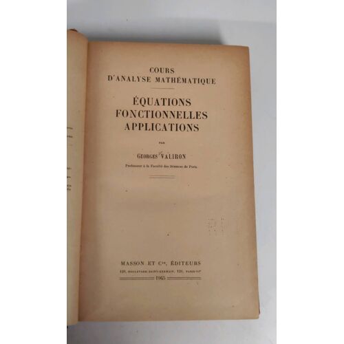 Livre Ancien (1945) Cours D'Analyse Mathématique - Équations Fonctionnelles Applications Par Georges Valiron